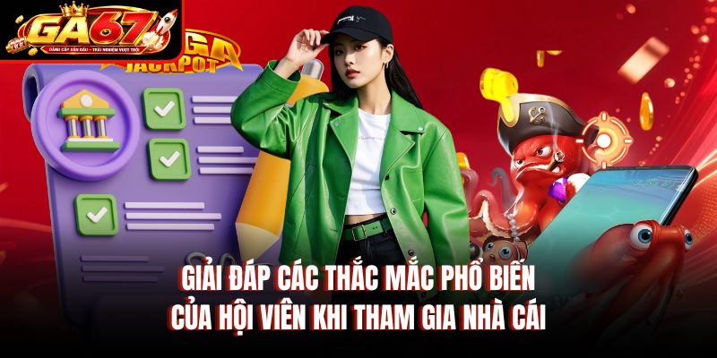 Giải đáp các thắc mắc phổ biến của hội viên khi tham gia nhà cái Giải đáp các thắc mắc phổ biến của hội viên khi tham gia nhà cái